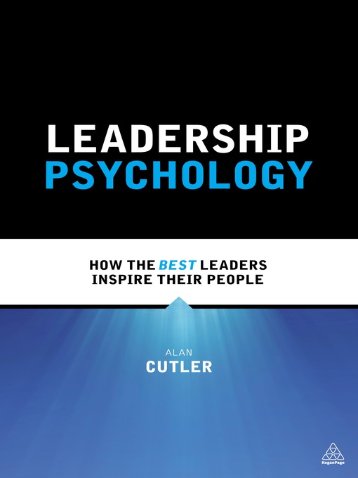 Title details for Leadership Psychology by Alan Cutler - Available